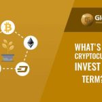 Cryptocurrency to invest in long term opportunities await