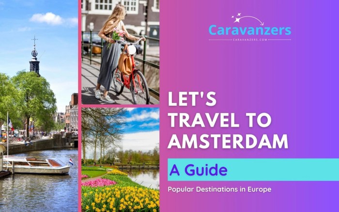 Amsterdam Travel Guide - This Dutch Destination Is Beautiful Travel companies amsterdam